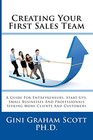 Creating Your First Sales Team A Guide for Entrepreneurs StartUps Small Businesses and Professionals Seeking More Clients and Customers