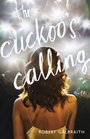 The Cuckoo\'s Calling (Cormoran Strike, Bk 1)