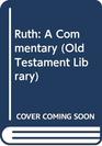 Ruth a Commentary