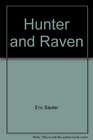 Hunter and Raven