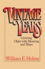 Vintage Years Growing Older With Meaning and Hope