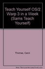 Teach Yourself Os/2 Warp in a Week
