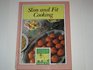 Slim and Fit Cooking