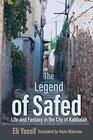The Legend of Safed Life and Fantasy in the City of Kabbalah