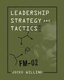 Leadership Strategy and Tactics Field Manual