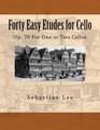 Forty Easy Etudes for Cello Op 70 For One or Two Cellos