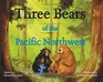 Three Bears of the Pacific Northwest