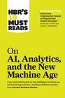 HBR's 10 Must Reads on AI Analytics and the New Machine Age