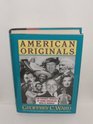 American Originals The Private Worlds of Some Singular Men and Women