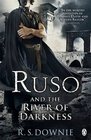 Ruso and the River of Darkness. R.S. Downie (Medicus Investigation 4)