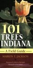 101 Trees of Indiana: A Field Guide