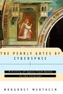 The Pearly Gates of Cyberspace A History of Space from Dante to the Internet