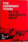 The Company Town in the American West