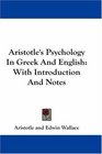 Aristotle's Psychology In Greek And English With Introduction And Notes
