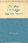 Christian Heritage Salem Years