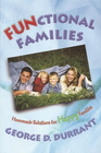 FUNctional Families Homemade Solutions for Happy Families