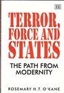 Terror Force and States The Path from Modernity