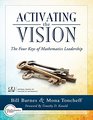 Activating the Vision The Four Keys of Mathematics Leadership