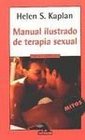 Manual Ilustrado De Terapia Sexual/illustrated Manual Of Sexual Therapy