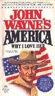 John Wayne's America Why I Love Her