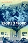 Spoken Word Postwar American Phonograph Cultures