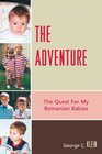 The Adventure The Quest for my Romanian Babies
