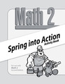 Math 2 Spring into Action Activity Book