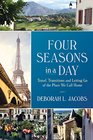 Four Seasons in a Day Travel Transitions and Letting Go of the Place We Call Home