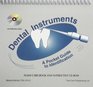 Dental Instruments A Pocket Guide to Identification Published by Total Care Programming Inc