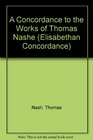 A Concordance of the Works of Thomas Nashe