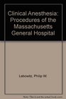 Clinical Anesthesia Procedures of the Massachusetts General Hospital