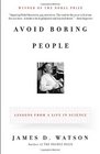 Avoid Boring People Lessons from a Life in Science