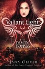 Valiant Light A Demon Trappers Novel