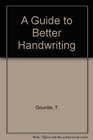 A Guide to Better Handwriting 2