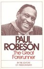 Paul Robeson The Great Forerunner