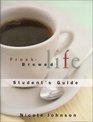 FreshBrewed Life Student's Guide