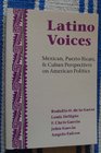 Latino Voices Mexican Puerto Rican And Cuban Perspectives On American Politics