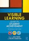 Visible Learning Guide to Student Achievement Schools Edition