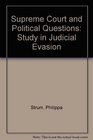 Supreme Court and Political Questions Study in Judicial Evasion
