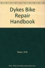 Dykes Bike Repair Handbook