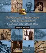 Dinosaurs Diamonds and Democracy 3rd edition A short short history of South Africa