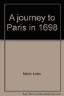 A journey to Paris in 1698
