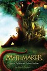 Mythmaker The Life of JRR Tolkien Creator of The Hobbit and The Lord of the Rings