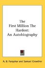 The First Million The Hardest An Autobiography