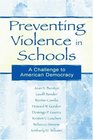 Preventing Violence in Schools A Challenge To American Democracy