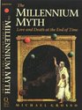 The Millennium Myth Love and Death at the End of Time