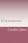 Cuckolding A path for women and a resource for couples