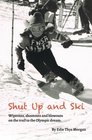 Shut Up and Ski