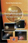 Digital Astrophotography: The State of the Art (Patrick Moore's Practical Astronomy Series)