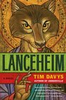 Lanceheim A Novel